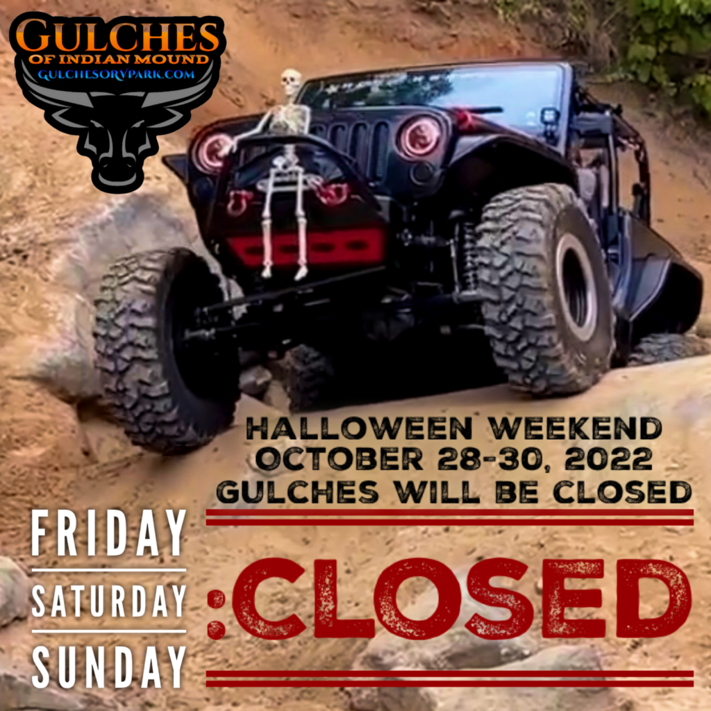 Closed Halloween Weekend Gulches of Indian Mound